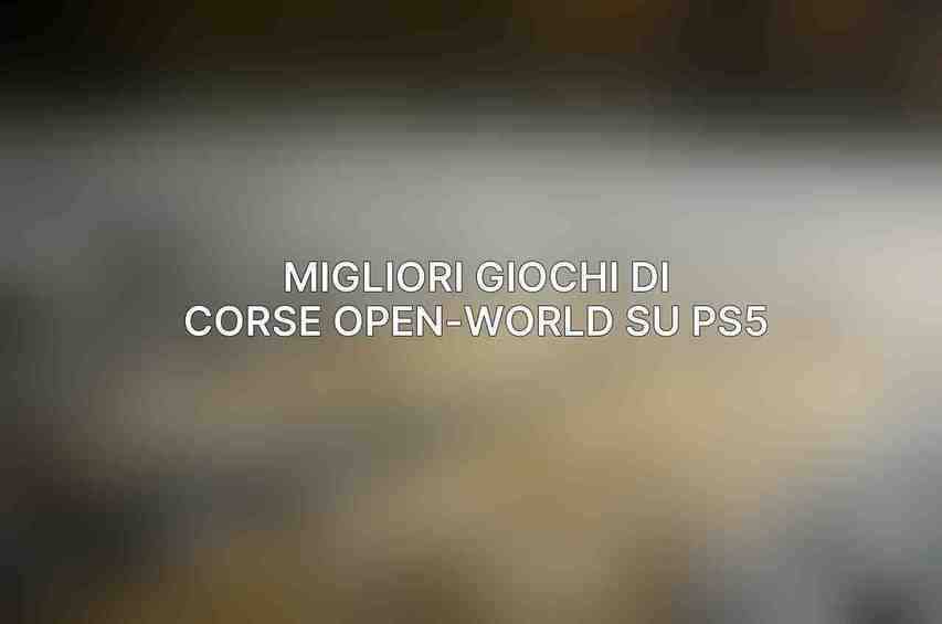 Migliori Giochi di Corse Open-World su PS5