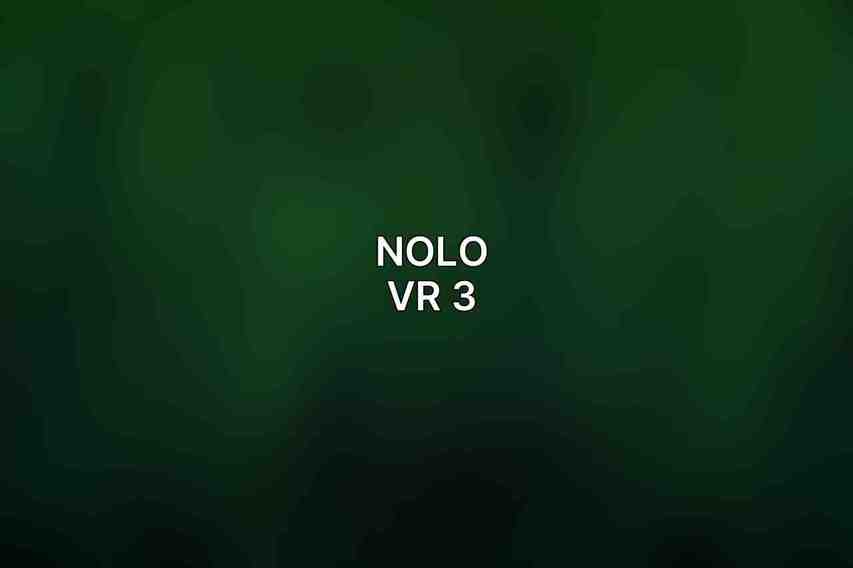 NOLO VR 3