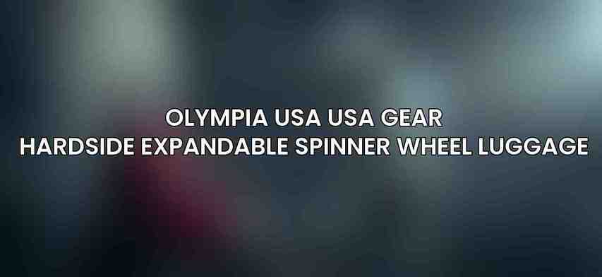 Olympia USA USA Gear Hardside Expandable Spinner Wheel Luggage