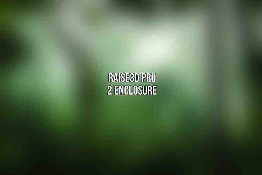 Raise3D Pro 2 Enclosure