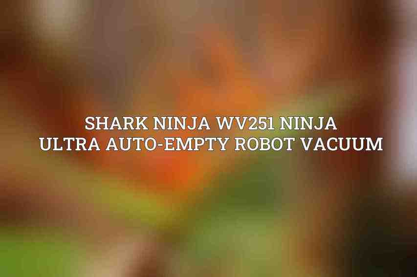 Shark Ninja WV251 Ninja Ultra Auto-Empty Robot Vacuum