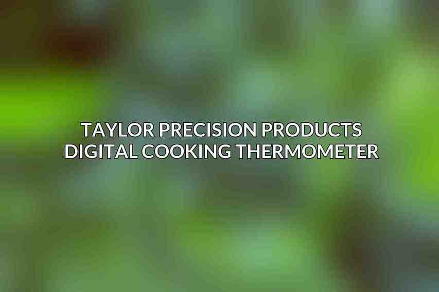Taylor Precision Products Digital Cooking Thermometer