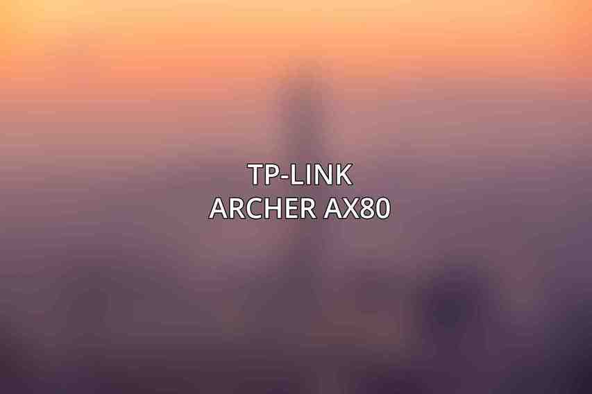 TP-Link Archer AX80