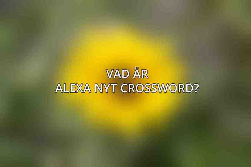 Vad är Alexa Nyt Crossword?