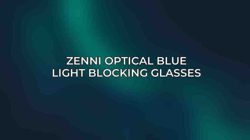 Zenni Optical Blue Light Blocking Glasses