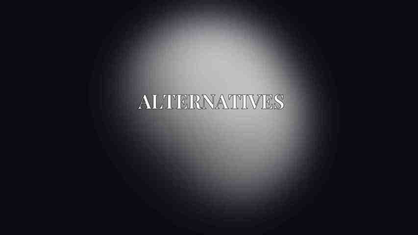 Alternatives: 