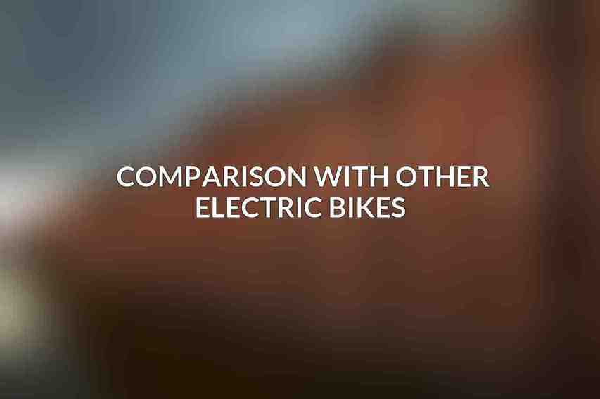 Comparison with Other Electric Bikes 