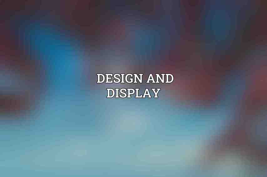 Design and Display 