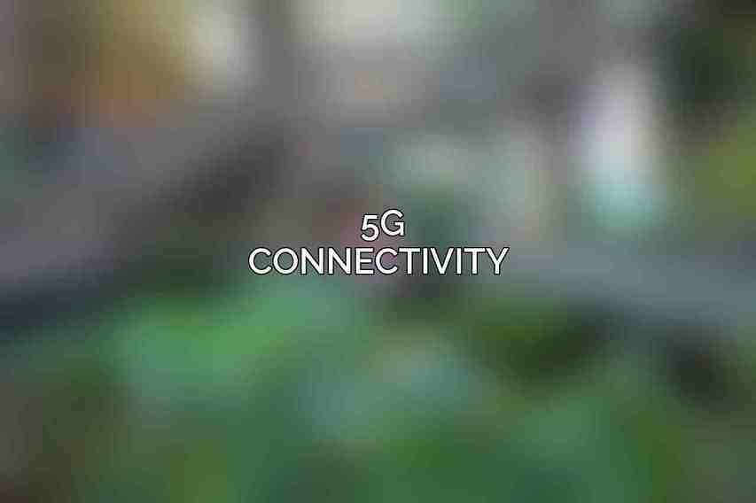 5G Connectivity 