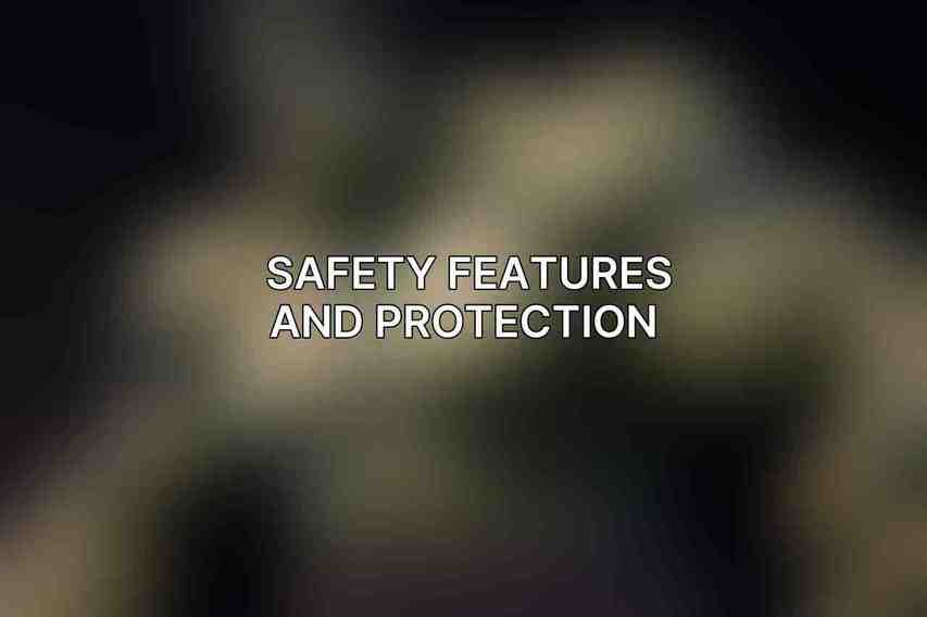Safety Features and Protection 