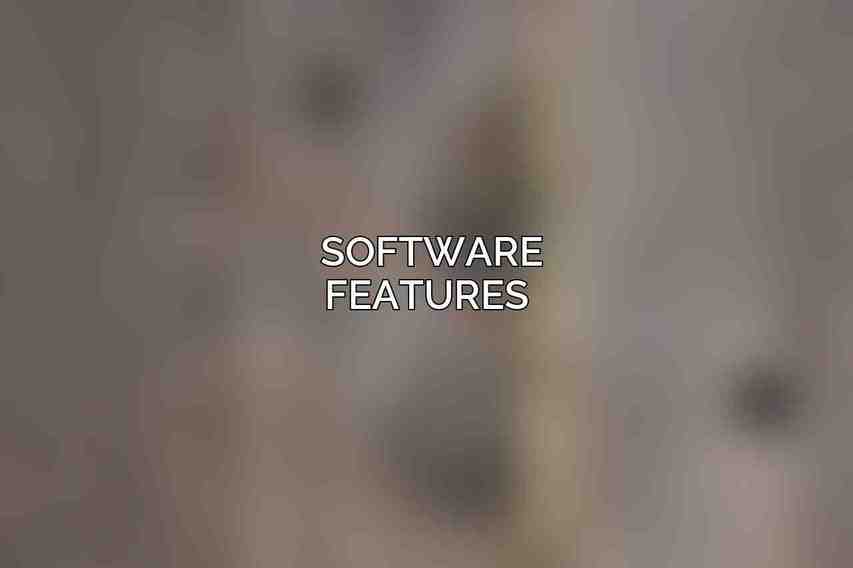 Software Features 