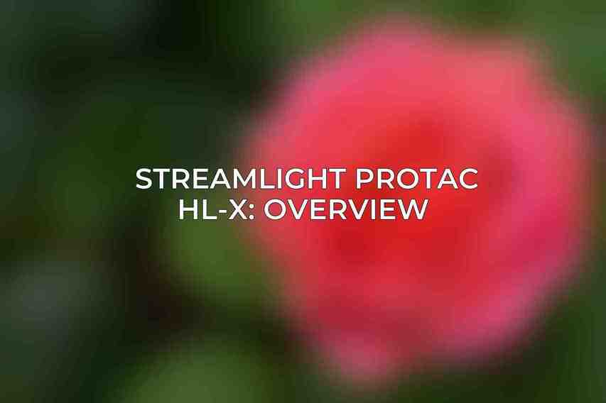 Streamlight ProTac HL-X: Overview 