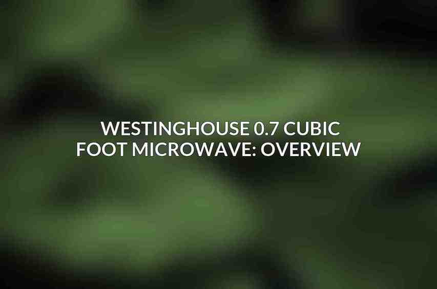 Westinghouse 0.7 Cubic Foot Microwave: Overview 