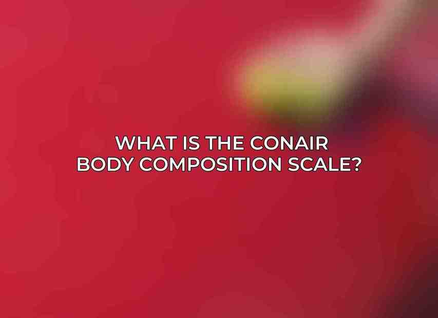What is the Conair Body Composition Scale? 