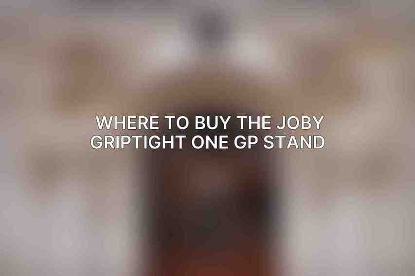 Where to Buy the Joby GripTight ONE GP Stand 